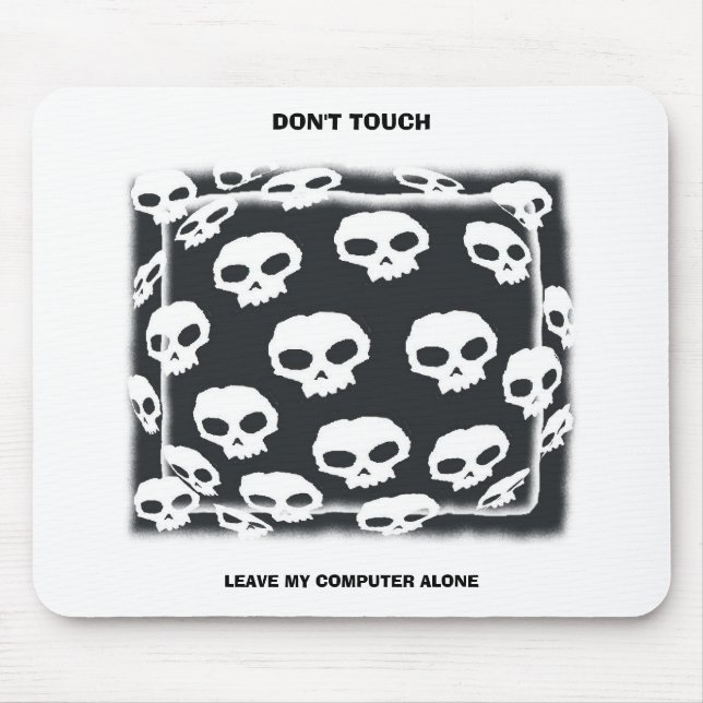 LEAVE MY COMPUTER ALONE, DON'T TOUCH MOUSE MAT (Front)