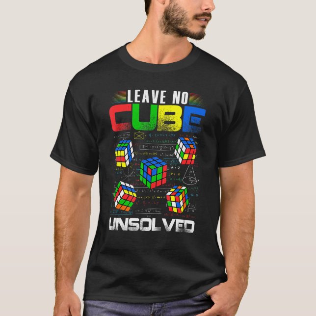 Leave No Cube Unsolved Funny Speed Cubing Math T-Shirt (Front)