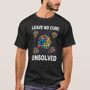 Leave No Cube Unsolved Speed Cubing Math T-Shirt