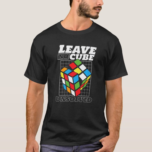 Leave No Cube Unsolved Speedsolving Cubing Cuber S T-Shirt (Front)