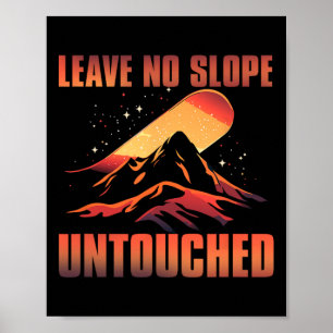 Leave No Slope Untouched  Poster