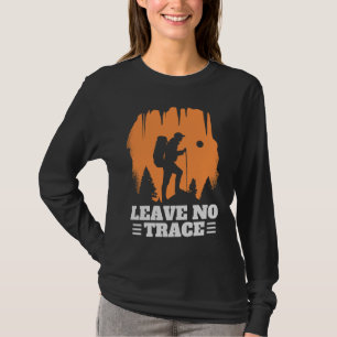 Leave No Trace Hiking Enthusiast Outdoor Wildernes T-Shirt
