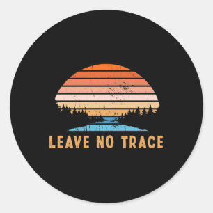 Leave No Trace _ Nature Mountains _ Environmental Classic Round Sticker