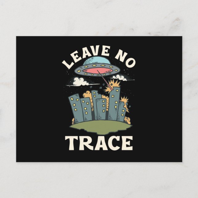 Leave No Trace UFO Abduction Alien Believer Aliens Postcard (Front)