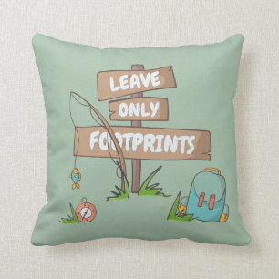 Leave Only Footprints Sign Camper Hiker Backpacker Cushion