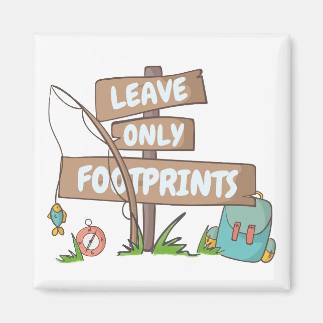 Leave Only Footprints Sign Camping Hiking Magnet (Front)