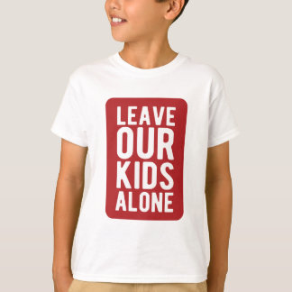 Leave Our Kids Alone T-Shirt