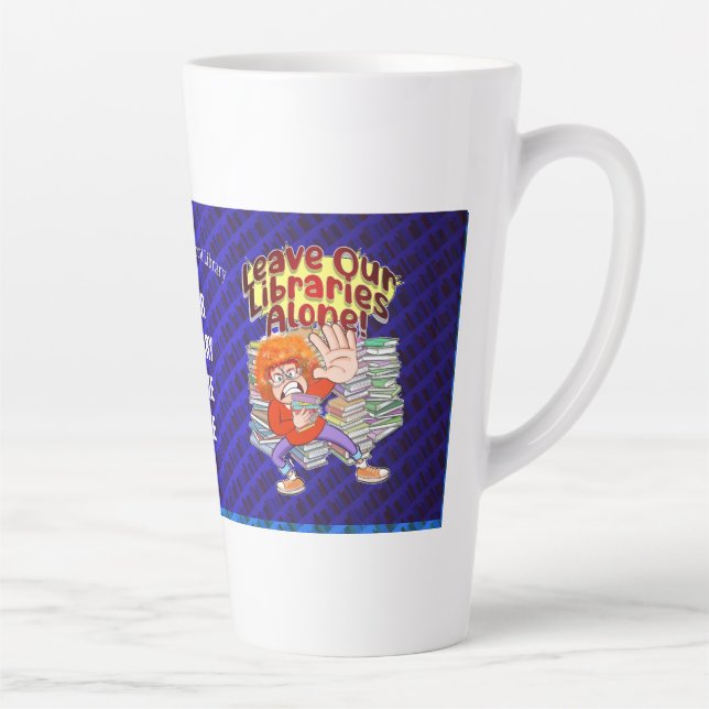 Leave Our Libraries Alone! Latte Mug (Right)