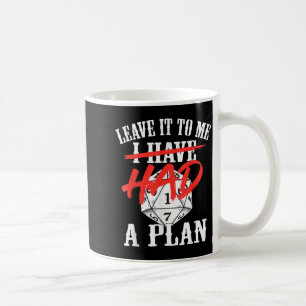 Leave to had a plan funny sarcastic quote men wome coffee mug