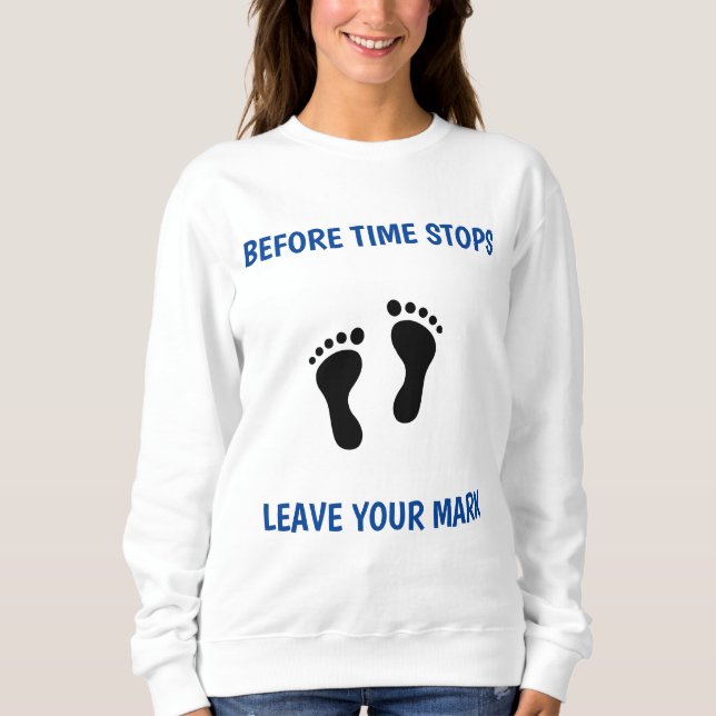LEAVE YOUR MARK SWEATSHIRT (Front)