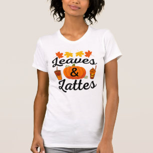 Leaves And Latte Fall Autumn T-Shirt