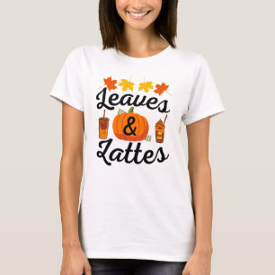 Leaves And Latte Fall Autumn T-Shirt