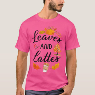 Leaves and Lattes Fall Coffee Autumn Thanksgiving T-Shirt