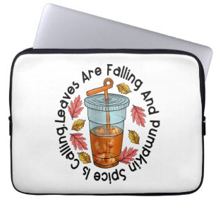 Leaves Are Falling And Pumpkin Spice Is Calling Laptop Sleeve