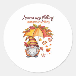 Leaves Are Falling Autumn Calling Classic T-Shirt. Classic Round Sticker