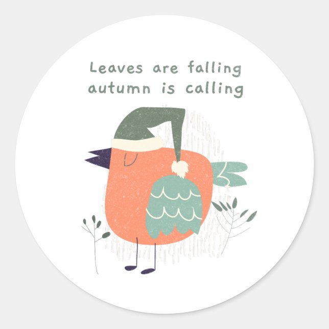 Leaves are falling autumn is calling classic round sticker (Front)