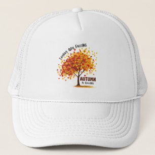 Leaves Are Falling, Autumn Is Calling – Cosy Fall  Trucker Hat