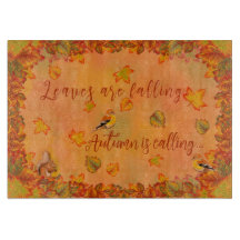 Leaves are Falling Autumn is Calling Cutting Board
