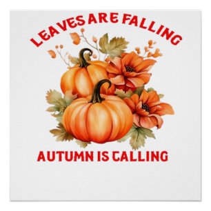 Leaves Are Falling Autumn Is Calling Design Classi Poster