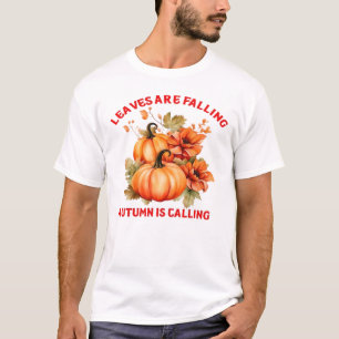 Leaves Are Falling Autumn Is Calling Design Classi T-Shirt
