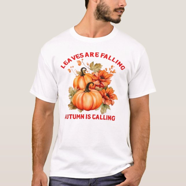 Leaves Are Falling Autumn Is Calling Design Classi T-Shirt (Front)