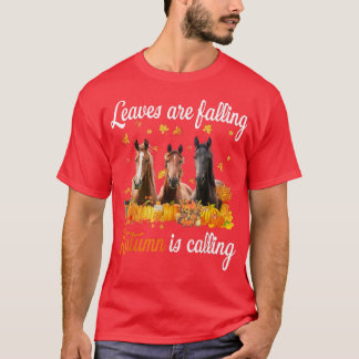 Leaves Are Falling Autumn Is Calling Horses Thanks T-Shirt
