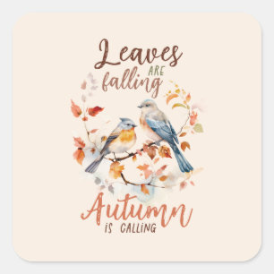 Leaves Are Falling, Autumn is Calling Square Sticker