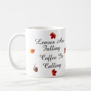 Leaves Are Falling Custom Coffee Mug