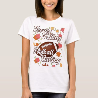 Leaves Falling Football Calling custom fall Footba T-Shirt
