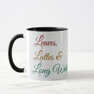 Leaves, Lattes and Long Walks Mug