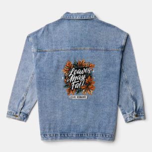 Leaves May Fall....  Denim Jacket