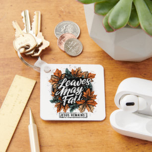 Leaves May Fall....  Key Ring
