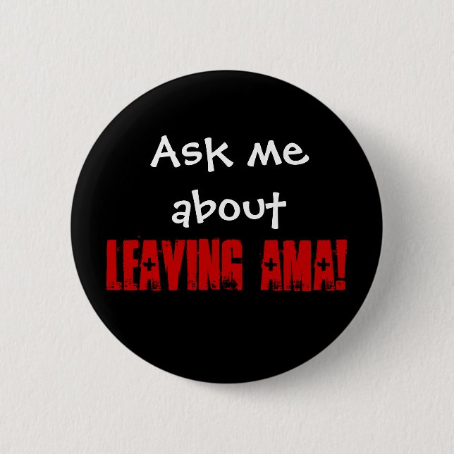 Leaving AMA 6 Cm Round Badge (Front)