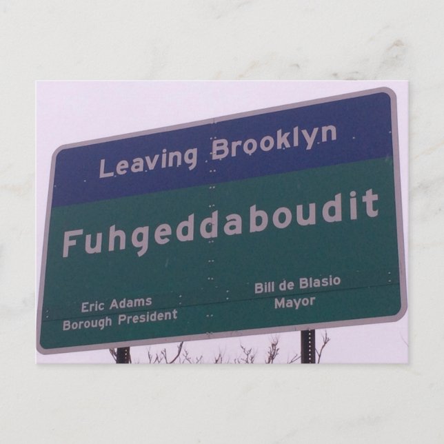 Leaving Brooklyn New York Fuhgeddaboudit Postcard (Front)