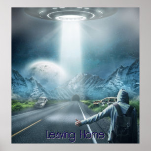 Leaving Home ufo spaceship hitchhiker fantasy art Poster