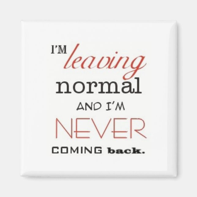 Leaving Normal Magnet (Front)