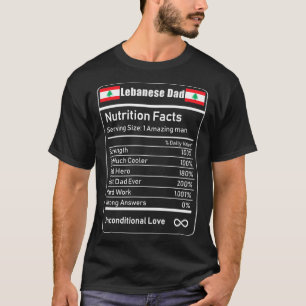 Lebanese Dad Nutrition Facts Father's Day Gift Dad T-Shirt