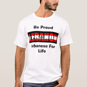  Lebanese For Life, Be Proud T-Shirt
