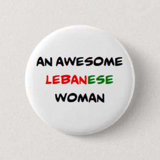 lebanese woman, awesome 6 cm round badge