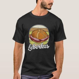 Leberkas Leberk se Fleischk se Leberkassemmel Bava T-Shirt