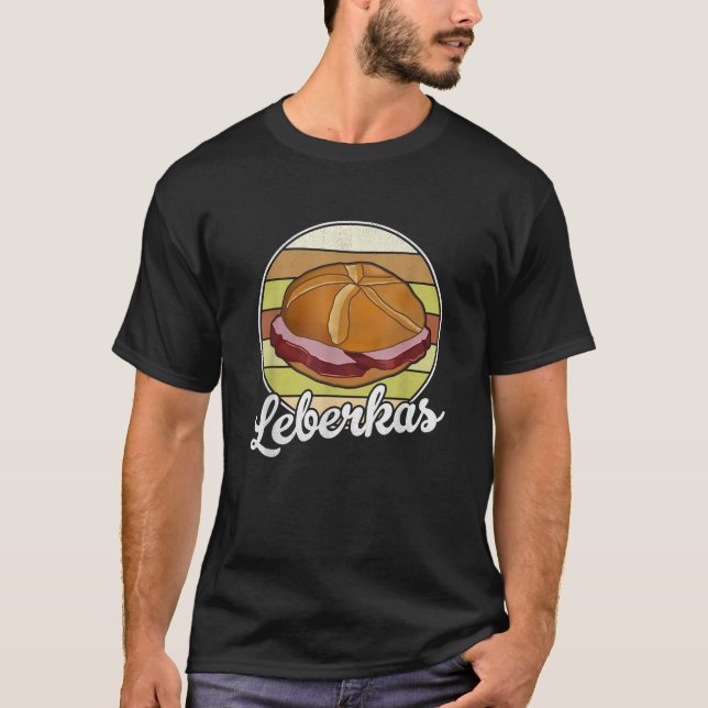 Leberkas Leberk se Fleischk se Leberkassemmel Bava T-Shirt (Front)
