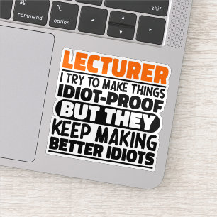 Lecturer I Try To Make Things Funny Quote Lecturer