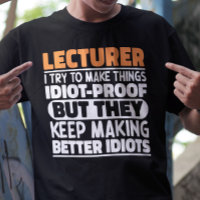 Lecturer I Try To Make Things Funny Quote Lecturer