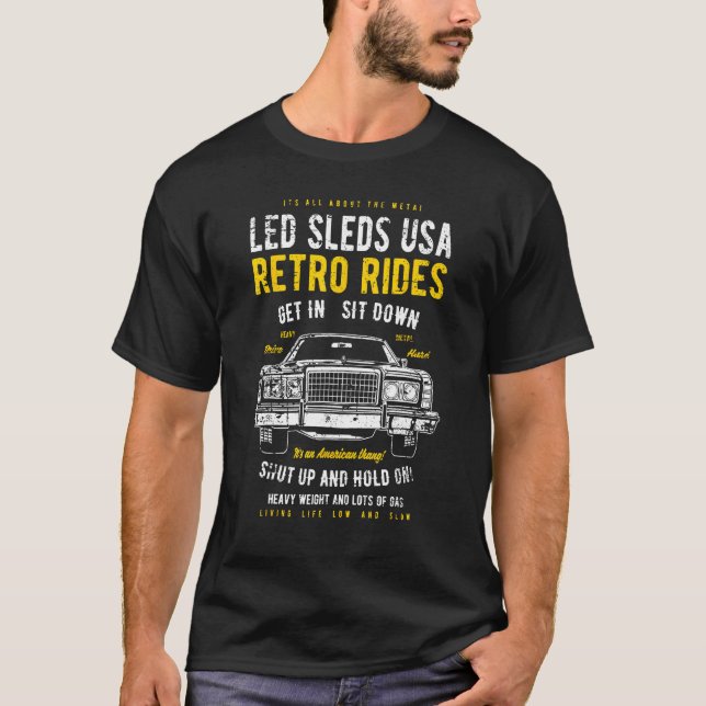 Led Sleds Automotive Nostalgia Distressed Retro Ca T-Shirt (Front)