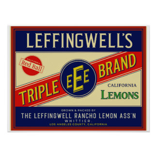 LEFFINGWELL'S CALIFORNIA LEMONS FROM WHITTIER CA POSTER