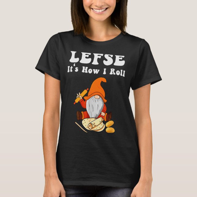 Lefse It's How I Roll Christmas  T-Shirt (Front)