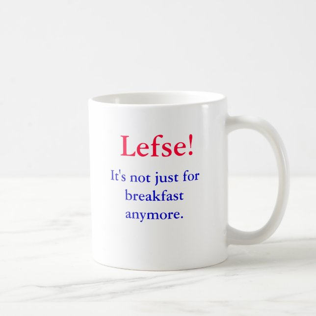Lefse!  It's not just for breakfast anymore., Coffee Mug (Right)