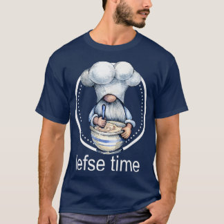 Lefse Time Norwegian Scandinavian Baking  T-Shirt