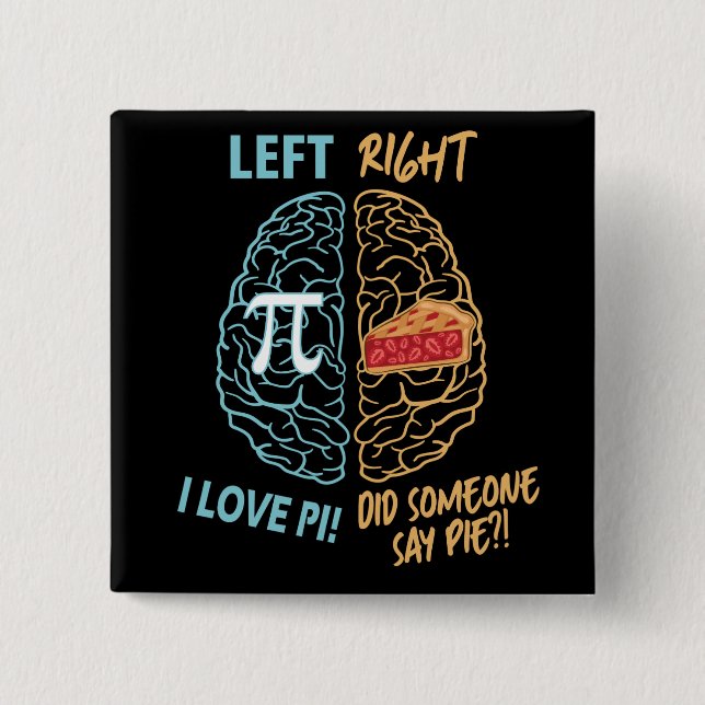 Left Brain Right Brain Funny Pi 15 Cm Square Badge (Front)