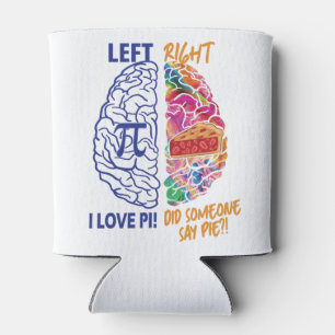 Left Brained Right Brained Funny Pi Can Cooler